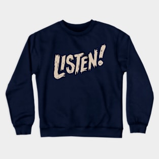 Listen Crewneck Sweatshirt